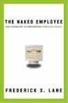 The Naked Employee by Frederick S. Lane The Naked Employee by Frederick S. Lane