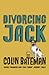 Divorcing Jack