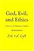 God, Evil, and Ethics by Eric von der Luft God, Evil, and Ethics by Eric von der Luft