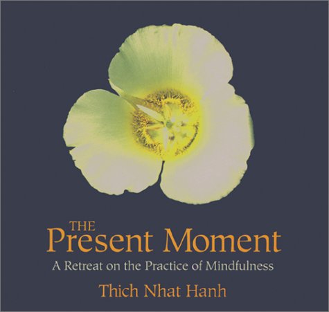 The Present Moment: A Retreat on the Practice of Mindfulness (Audio CD)