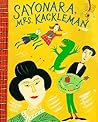 Sayonara, Mrs. Kackleman by Maira Kalman
