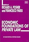 Economic Foundations of Private Law (An Elgar Critical Writings Reader) Economic Foundations of Private Law (An Elgar Critical Writings Reader)