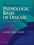 Pathologic Basis of Disease by Vinay Kumar Pathologic Basis of Disease by Vinay Kumar