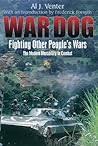 War Dog: Fighting Other People's Wars; The Modern Mercenary in Combat