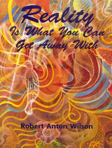 Reality Is What You Can Get Away With (Paperback)