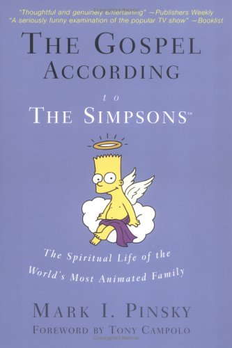 The Gospel According to The Simpsons: The Spiritual Life of the World's Most Animated Family (Paperback)