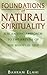 Foundations of Natural Spirituality by Bahram Elahi Foundations of Natural Spirituality by Bahram Elahi