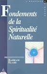 Fondements De La Spiritualité Naturelle: Contribution À L'étude Des Droits Et Devoirs Métaphysiques De L'homme Fondements De La Spiritualité Naturelle: Contribution À L'étude Des Droits Et Devoirs Métaphysiques De L'homme