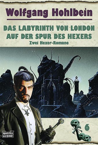 Das Labyrinth von London. Auf der Spur des Hexers (Der Hexer von Salem, #6)
