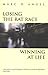 Losing the Rat Race, Winning at Life by Marc D. Angel