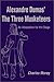 Alexandre Dumas' the Three ...