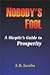 Nobody's Fool: A Skeptic's Guide to Prosperity