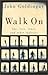Walk on by John E. Goldingay