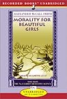 Morality for Beautiful Girls by Alexander McCall Smith Morality for Beautiful Girls by Alexander McCall Smith