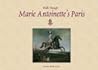 Walks Through Marie Antoinette's Paris