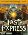 The Last Express: The Official Strategy Guide (Secrets of the Games Series)