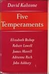 Five Temperaments: Elizabeth Bishop, Robert Lowell, James Merrill, Adrienne Rich, John Ashbery