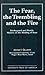 The Fear, The Trembling, and the Fire by Jerome I. Gellman