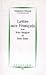 Lettre Aux Français Sur Leur Langue Et Leur Âme