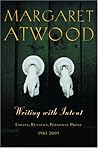 Writing with Intent by Margaret Atwood