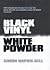Black vinyl, white powder