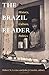 The Brazil Reader: History,...