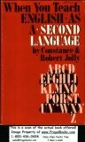 When you teach English as a second language When you teach English as a second language