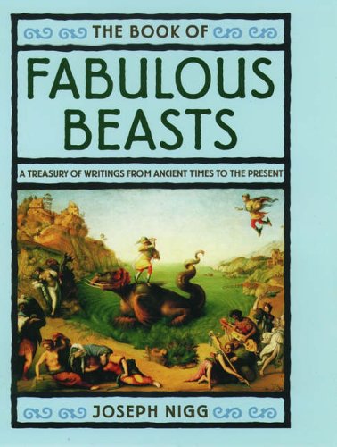 The Book of Fabulous Beasts: A Treasury of Writings from Ancient Times to the Present (Hardcover)
