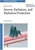 Atoms, Radiation, and Radiation Protection, 2nd Edition by James E. Turner
