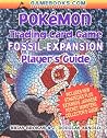 Pokemon Trading Card Game Player's Guide: Fossil Expansion Pokemon Trading Card Game Player's Guide: Fossil Expansion