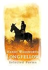 Henry Wadsworth Longfellow: Selected Poems (Phoenix Poetry)