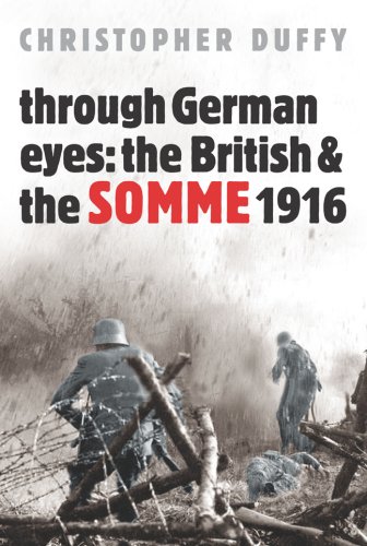 Through German Eyes: The British and the Somme, 1916 (Hardcover)