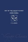 Out of the Silent Planet and Perelandra