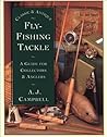 Classic & Antique Fly-Fishing Tackle: A Guide for Collectors & Anglers
