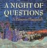 A Night of Questions: A Passover Haggadah