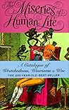 The Miseries of Human Life