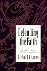 Defending the Faith: A Beginner's Guide to Cults and New Religions Defending the Faith: A Beginner's Guide to Cults and New Religions