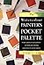 The Watercolour Painter's Pocket Palette: Instant, Practical Visual Guidance On Mixing And Matching Watercolours To Suit All Subjects