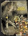 The Extraordinary Works of Alan Moore by George Khoury