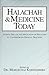 Halachah & Medicine Today: Experts Discuss the Application of Halachah to Contemporary Medical Practices