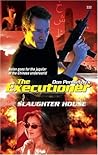 Slaughter House (Mack Bolan The Executioner, #332)