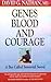 Genes, Blood, and Courage by David Nathan