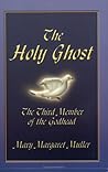 The Holy Ghost: The Third Member Of The Godhead