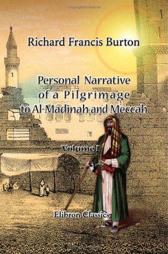 Personal Narrative of a Pilgrimage to Al Madinah and Meccah: Volume 1 (Paperback)
