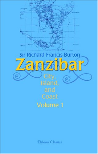 Zanzibar: City, Island, and Coast. Volume 1 (Paperback)