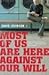 Most Of Us Are Here Against...