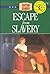 Escape from Slavery by Norma Jean Lutz