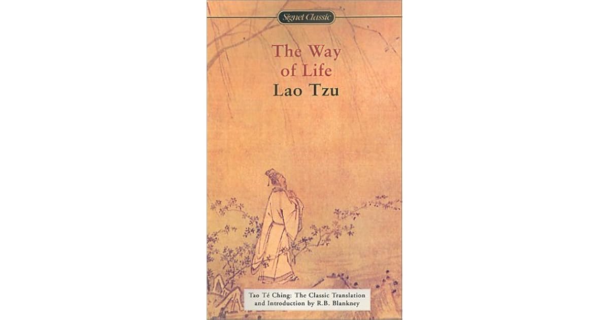 The Way of Life: Tao Te Ching: The Classic Translation by Lao Tzu
