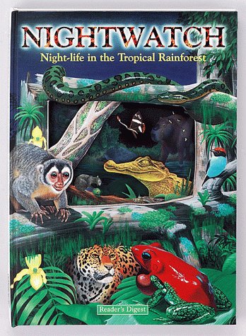 Nightwatch: Night-Life In The Tropical Rainforest (Hardcover)