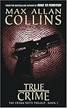True Crime (Nathan Heller, #2) True Crime (Nathan Heller, #2)
